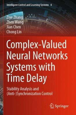 Zhang - Complex-Valued Neural Networks Systems with Time Delay   Stabi - X555z