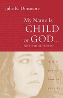 My Name Is Child Of God ... Not Those People | Julia K. Dinsmore | Englisch