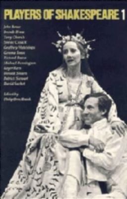 Players of Shakespeare 1: Essays in Shakespearean Performance by Twelve...
