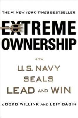 Extreme Ownership: How U.S. Navy Seals Lead and Win by Jocko Willink: Used