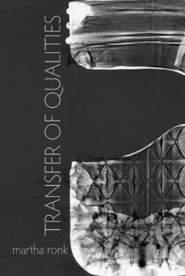 Transfer of Qualities by Ronk, Martha