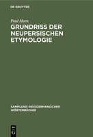 Grundriss Der Neupersischen Etymologie Paul Horn