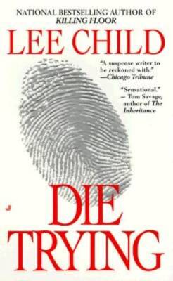 Die Trying (Jack Reacher, No. 2) - Mass Market Paperback - VERY GOOD