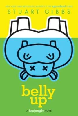 Belly Up (FunJungle) - Paperback By Gibbs, Stuart - VERY GOOD
