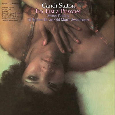 CANDI STATON - ICH BIN NUR EIN GEFANGENER ''JEMAND, DEN DU BENUTZT, SÜSSES GEFÜHL, BEWEISE'' CD