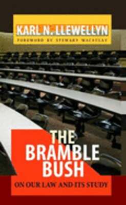 The Bramble Bush: On Our Law and Its Study by Karl N Llewellyn: New