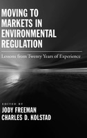 Jody Freeman (U. A.) | Moving To Markets In Environmental Regulation | Buch