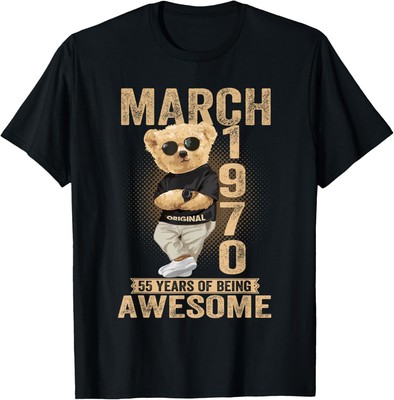 March 55th Birthday Men Women 1970 Awesome Teddy Bear T-Shirt Hoodie
