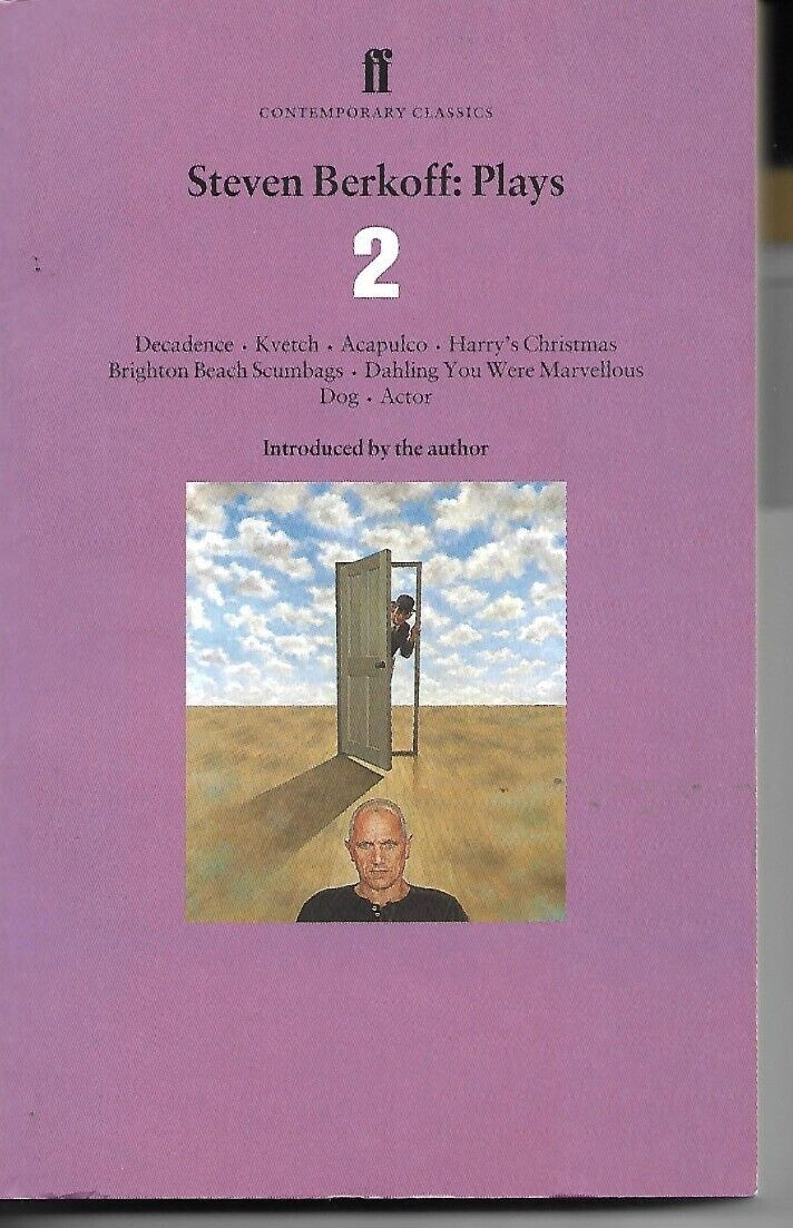 Steven Berkoff Plays 2: Decadence; Kvetch; Acapulco; Harry's Christmas P/B
