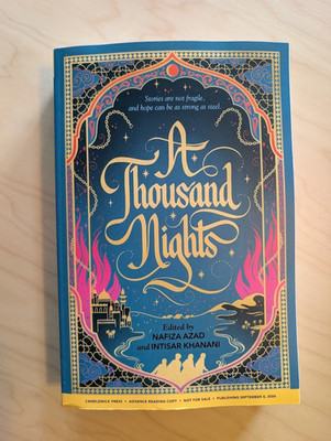 A Thousand Nights Edited by Nafiza Azad & Intisar Khanani New Paperback ARC