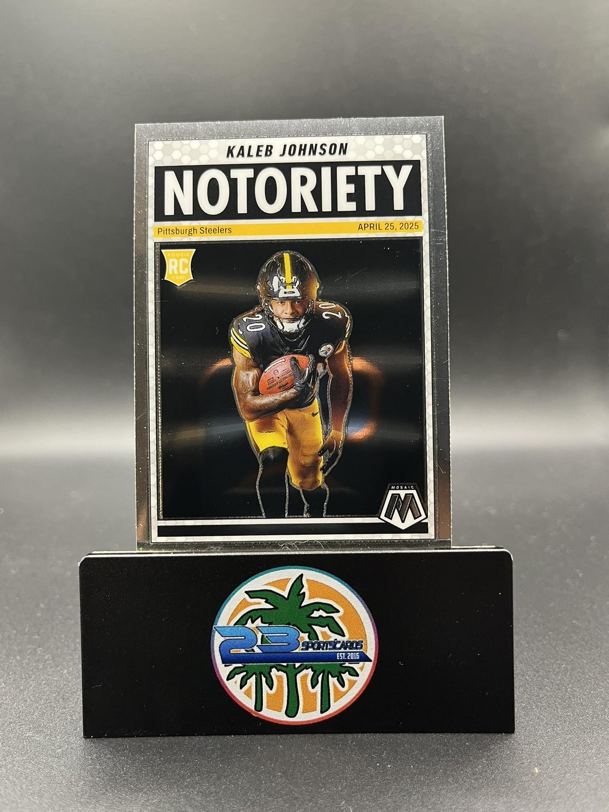 2025 Panini Mosaic #22 Kaleb Johnson Notoriety INSERT STEELERS
