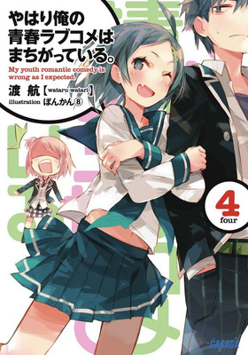Light Novel My Youth Romantic Comedy Is Wrong, As I Expected 4 Japanese