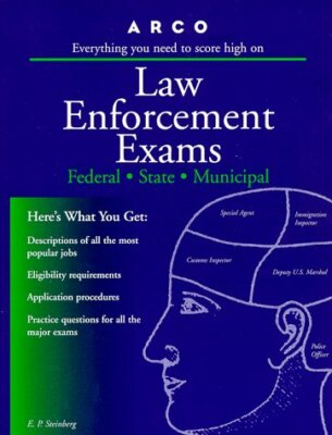 ARCO LAW ENFORCEMENT EXAMS: FEDERAL, STATE, MUNICIPAL By Eve P. Steinberg *VG+*