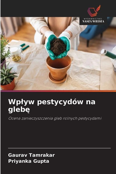 Gaurav Tamrakar (U. A.) | Wp¿Yw PestycydóW Na Gleb¿ | Taschenbuch | Polnisch-image