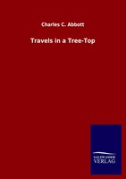 Charles C. Abbott | Travels In A Tree-Top | Taschenbuch | Englisch (2020)