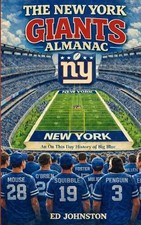 The New York Giants Almanac: An on this Day History of Big Blue by Ed Johnston P