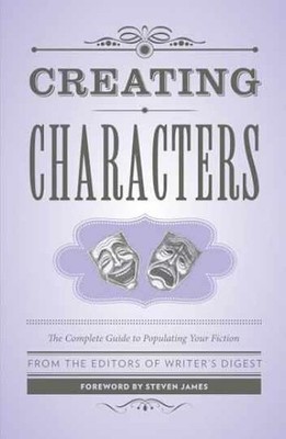 Creating Characters: The - Paperback, by Writer's Digest Books - Very Good
