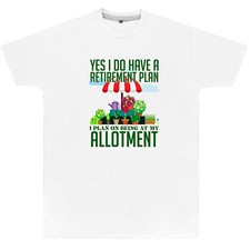Mens Retirement Plan Allotment T Shirt Gardening Ideas For Him Garden Outside