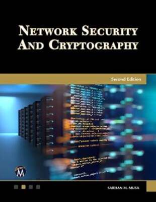 Network Security and Cryptography by Sarhan M Musa: Used