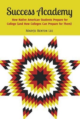 Success Academy: How Native American Students Prepare for College (and How Colle