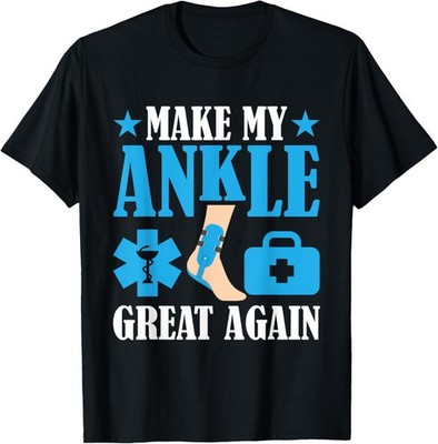 Broken Bones: Make My Ankle Great Again T-Shirt
