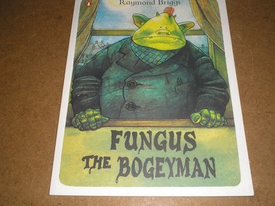 RAYMOND BRIGGS - FUNGUS THE BOGEYMAN - ILLUSTRATED 2017 P/B ED.