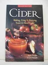 Cider: Making, Using & Enjoying Sweet & Hard Cider - Paperback - GOOD