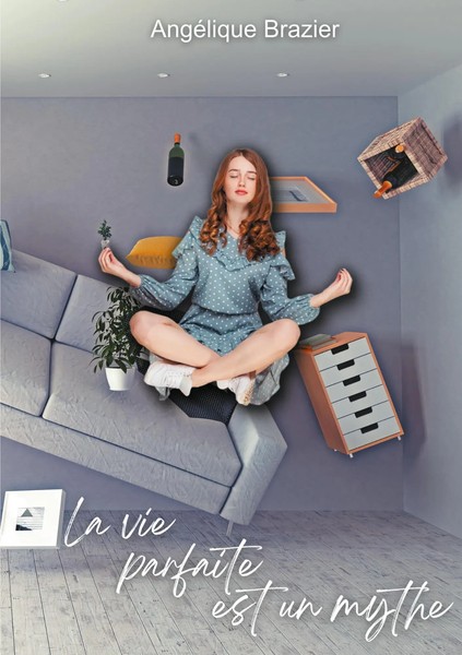 La Vie Parfaite Est Un Mythe | AngéLique Brazier | Taschenbuch | FranzöSisch-image