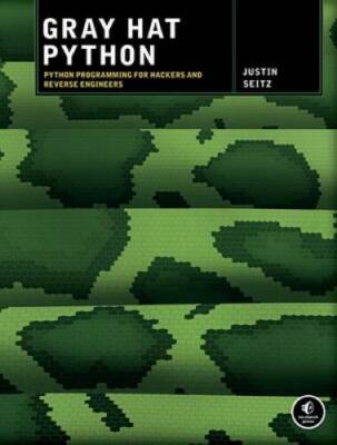 Gray Hat Python: Python Programming for Hackers and Reverse Engineers - GOOD