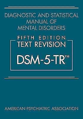 Diagnostic and Statistical Manual of Mental Disorders, Fifth Edition, Text...