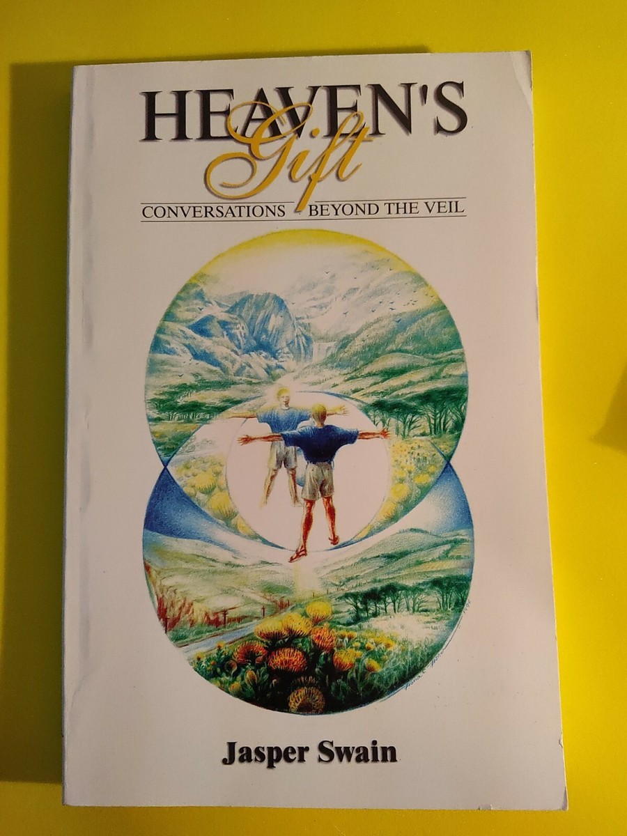 Heaven's Gift : Conversations Beyond the Veil by Jasper Swain