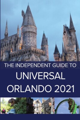 The Independent Guide To Universal Orlando 2021