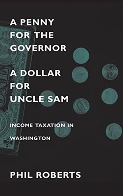 Penny for the Governor, a Dollar for Uncle Sam : Income Taxation in ...