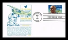 DR JIM STAMPS US COVER WILLIAM T PIPER AVIATION PIONEER AIR MAIL FDC GAMM CACHET