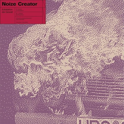 Noize Creator - Eskalation Der Gewalt (Vinyl 12'' - 2024 - EU - Original)
