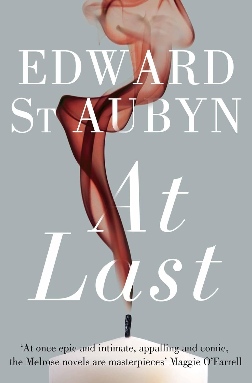 At Last (The Patrick Melrose Novels), Edward St Aubyn, New Book