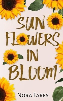 Sunflowers in Bloom by Nora Fares Paperback Book