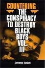 Countering the Conspiracy to Destroy Black Boys Vol. III Vol. 3 : Jawanza Kunjufu by Jawanza Kunjufu (1990, Paperback)