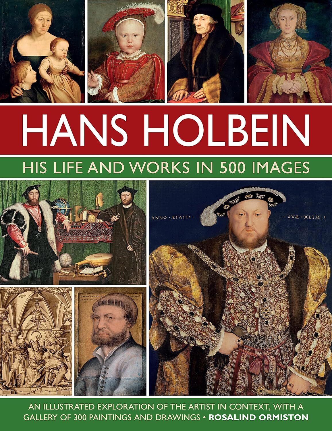 9780754835288 Hans Holbein: His Life and Works in 500 Images: An... and Drawings