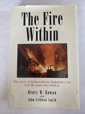 SIGNED The Fire Within by Henry M. Rowan. Hardcover/Dustjacket