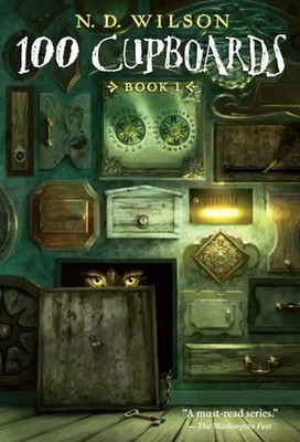 100 Cupboards: Book 1 (The 100 Cupboards) - N. D. Wilson