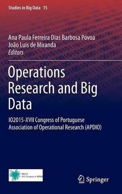 Operations Research and Big Data: IO2015-XVII Congress of Portuguese Association