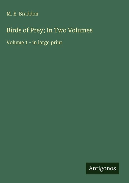 M. E. Braddon | Birds Of Prey; In Two Volumes | Buch | Englisch (2025)-image