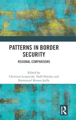 Patterns in Border Security: Regional Comparisons by Christian Leuprecht NEW