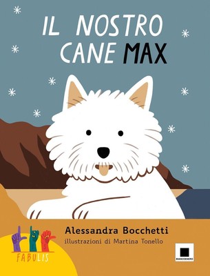 Libri Bocchetti Alessandra - Il Nostro Cane Max. Ediz. In Lingua Italiana Dei Se
