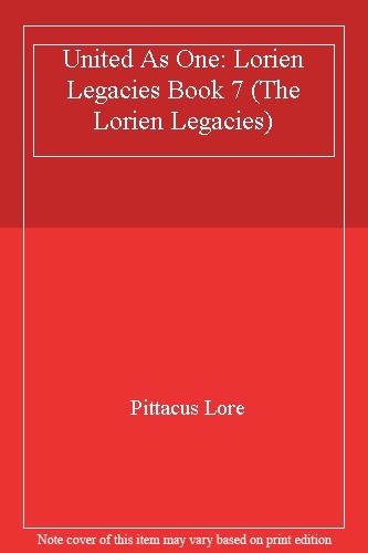 United As One: Lorien Legacies Book 7 (The Lorien Legacies)-Pittacus Lore