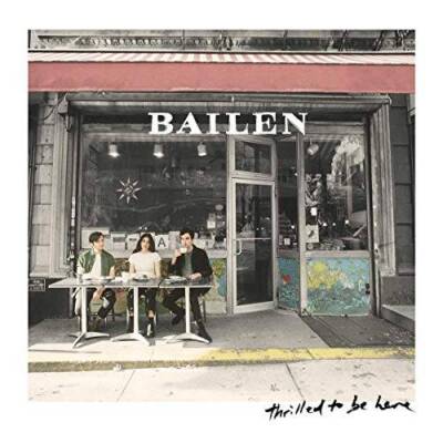 Thrilled To Be Here - Audio CD By Bailen - GOOD