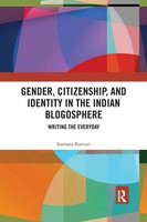 Gender, Citizenship, And Identity In The Indian Blogosphere Writing The Everyday