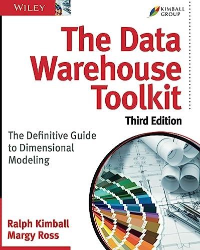 The Data Warehouse Toolkit: The Definitive Guide to Dimensional