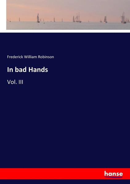 Frederick William Robinson | In Bad Hands | Taschenbuch | Englisch (2017)-image